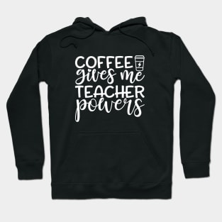 Coffee gives power - funny teacher joke/pun (white) Hoodie